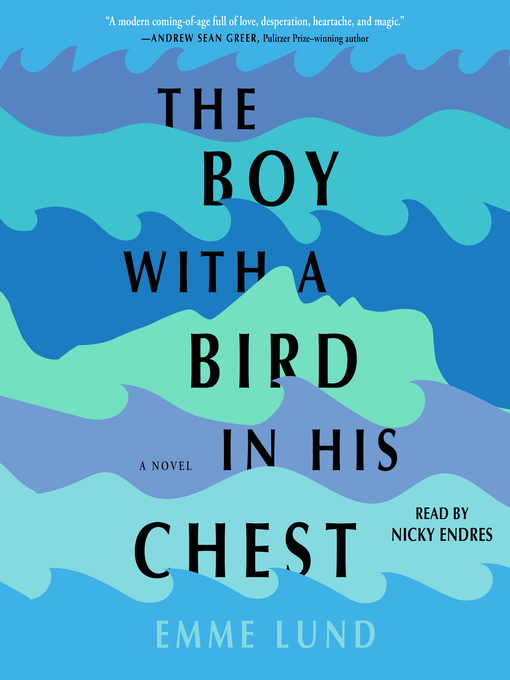 Title details for The Boy with a Bird in His Chest by Emme Lund - Wait list